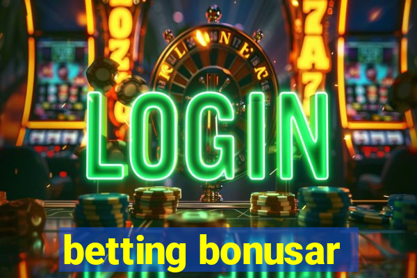 betting bonusar