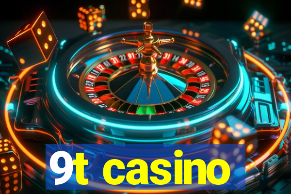 9t casino