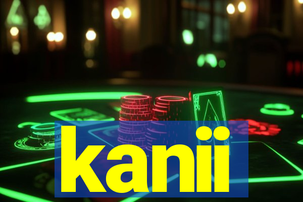 kanii