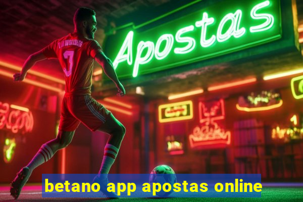 betano app apostas online