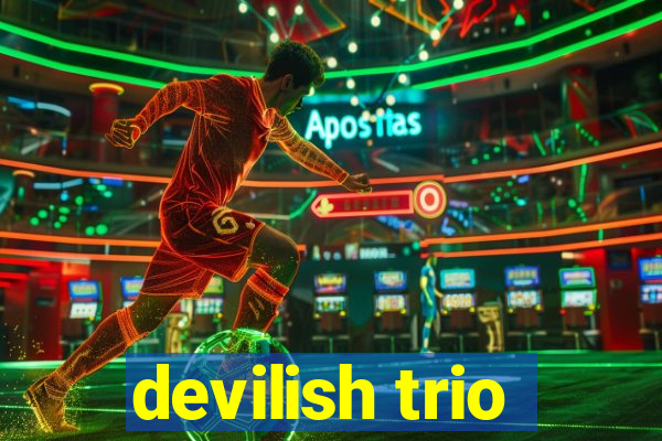 devilish trio