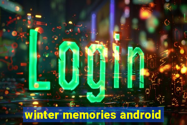 winter memories android