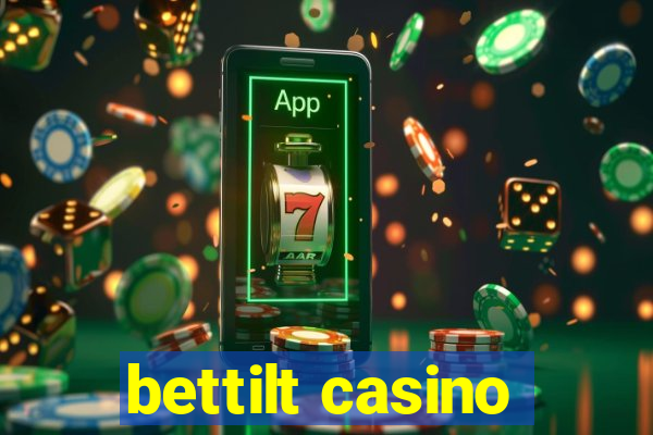 bettilt casino