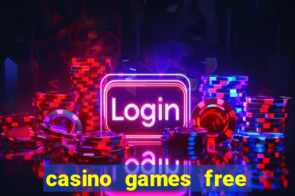 casino games free slot machines bonus ?gjtt