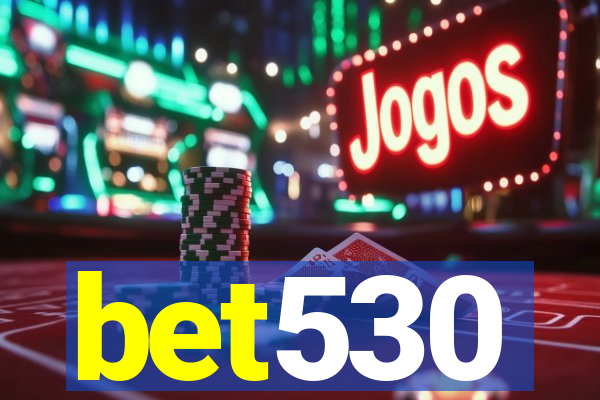 bet530