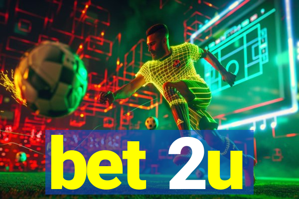 bet 2u