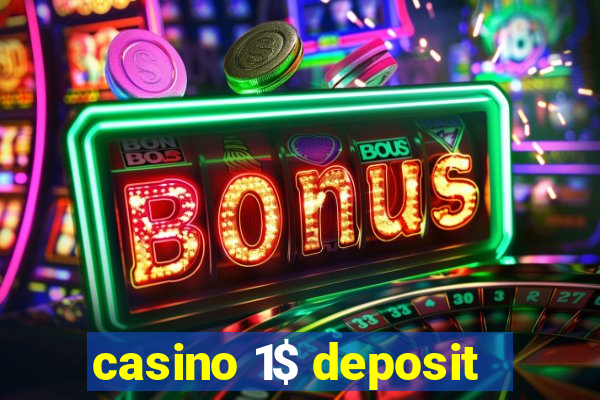 casino 1$ deposit