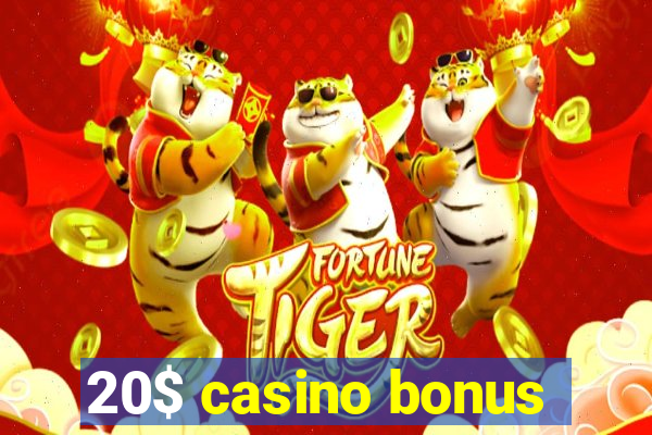 20$ casino bonus