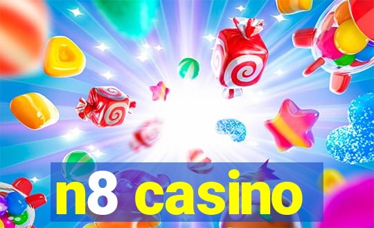 n8 casino