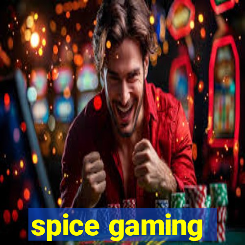 spice gaming