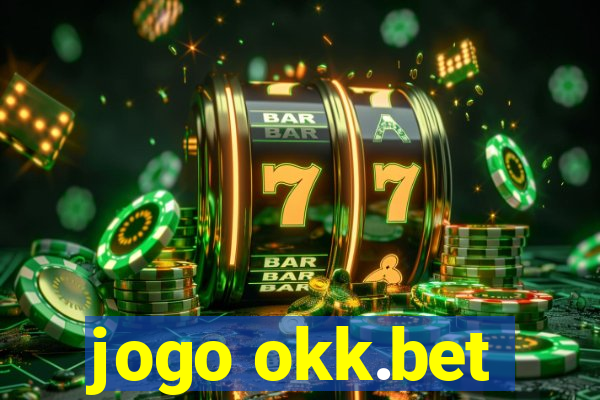 jogo okk.bet