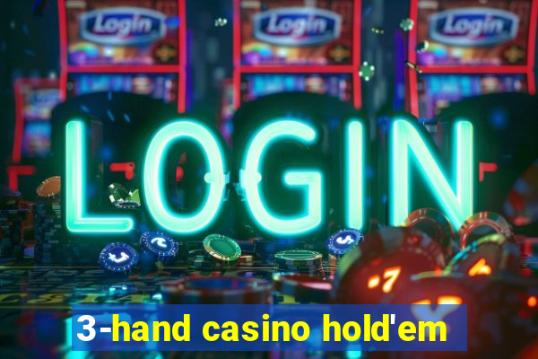 3-hand casino hold'em