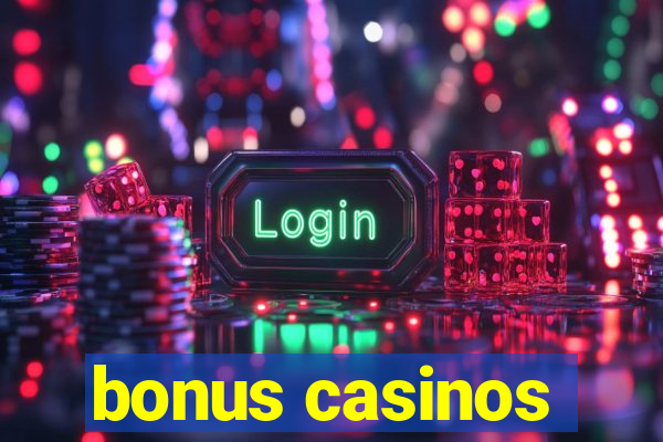 bonus casinos