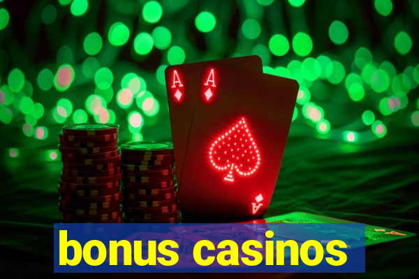 bonus casinos