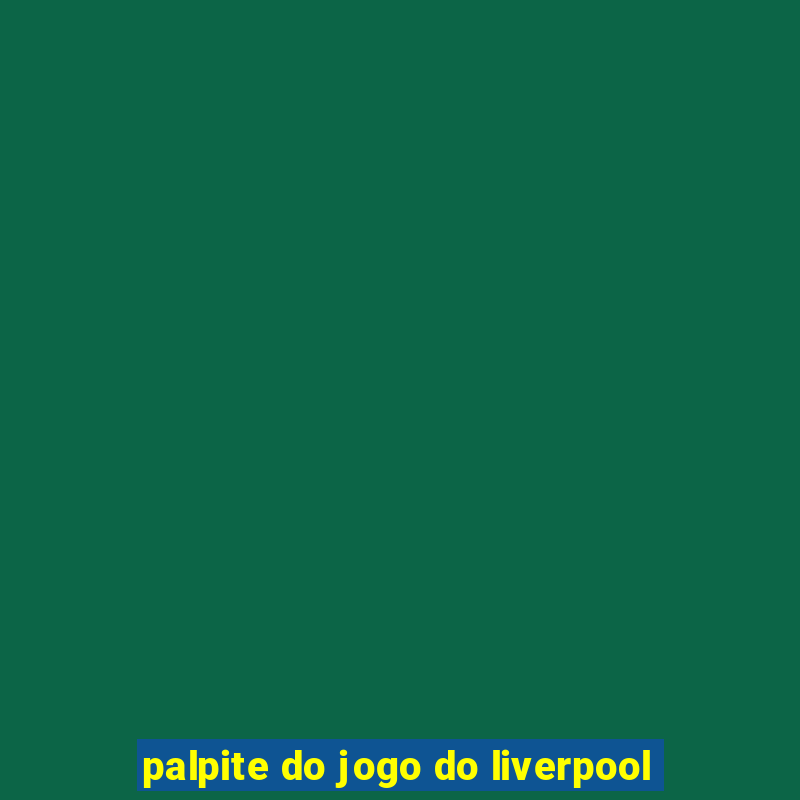 palpite do jogo do liverpool