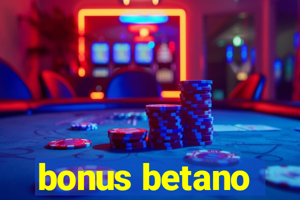 bonus betano