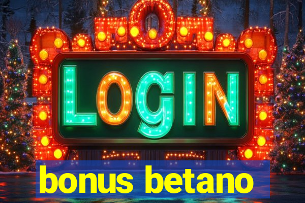 bonus betano