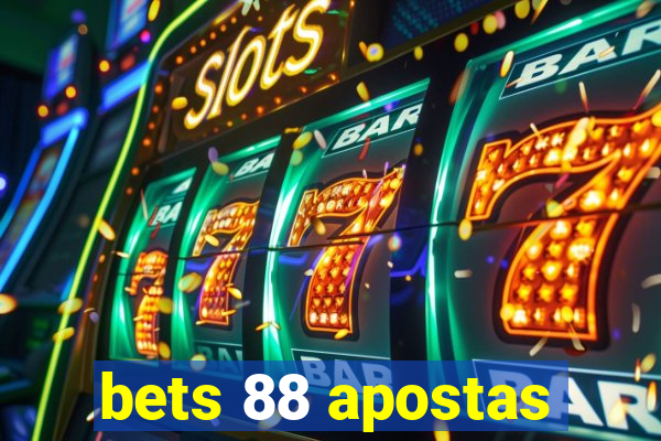 bets 88 apostas