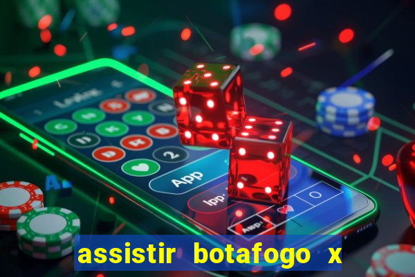 assistir botafogo x bahia ao vivo