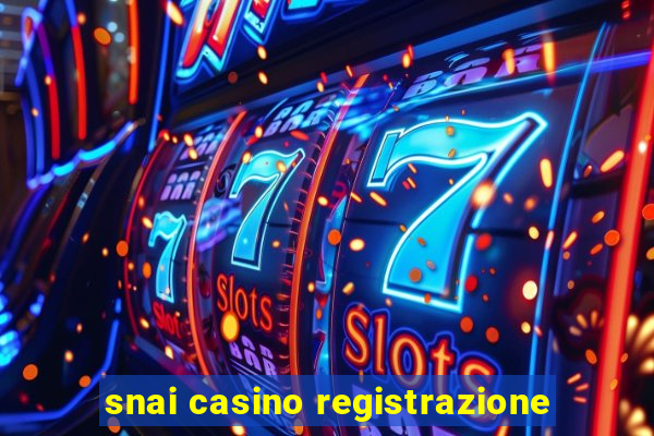 snai casino registrazione