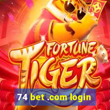 74 bet .com login