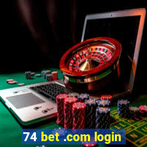 74 bet .com login