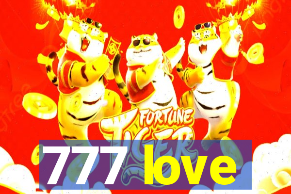 777 love