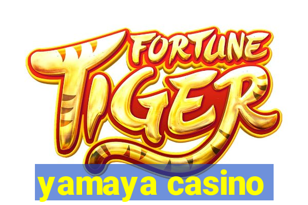 yamaya casino