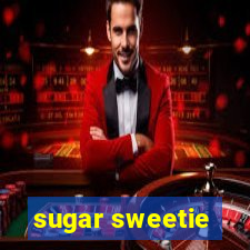 sugar sweetie