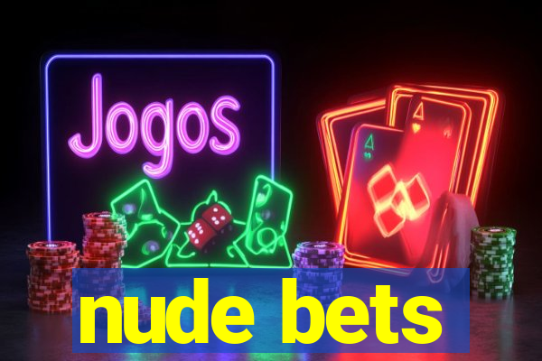 nude bets