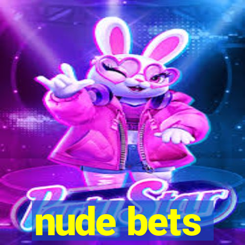 nude bets