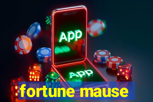 fortune mause