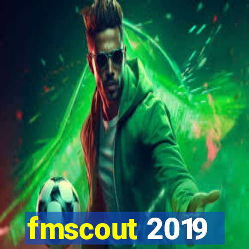 fmscout 2019