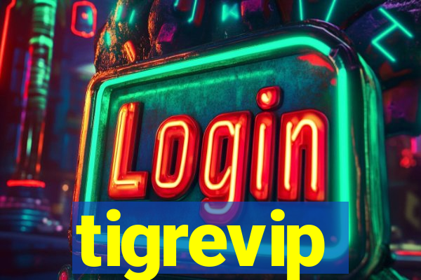 tigrevip