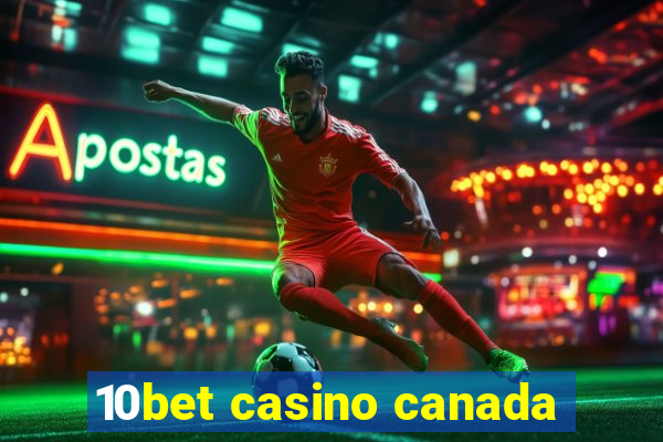 10bet casino canada