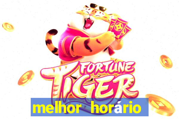 melhor horário para jogar fortune touro hoje