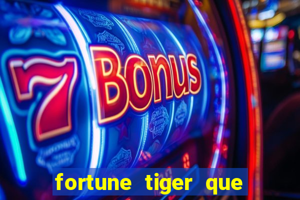 fortune tiger que da bonus no cadastro