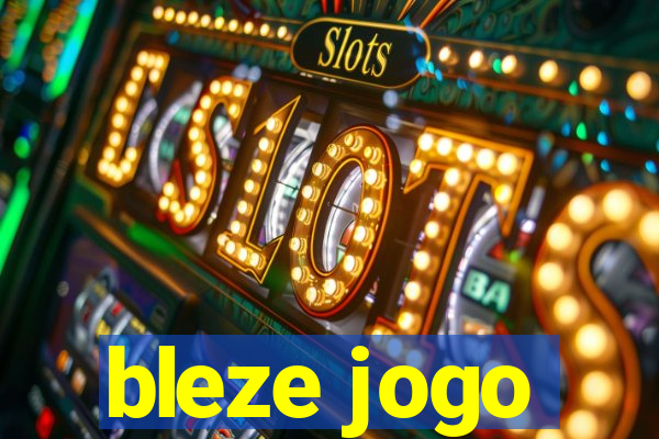 bleze jogo