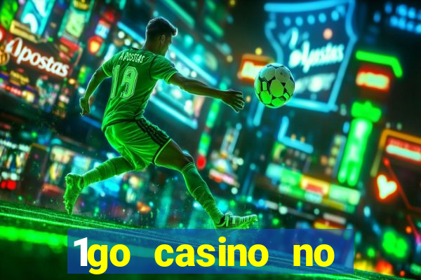 1go casino no deposit bonus codes