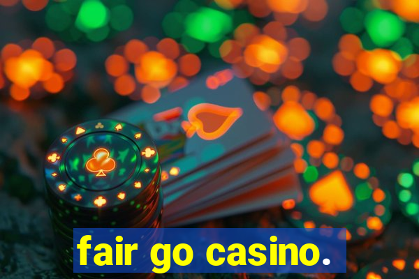 fair go casino.