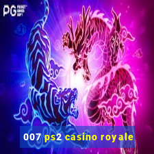 007 ps2 casino royale