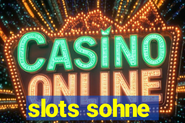 slots sohne