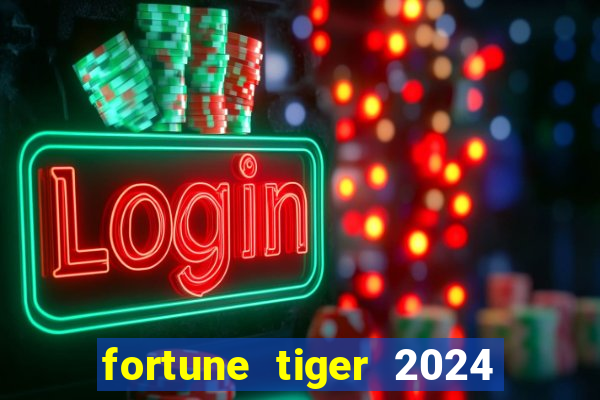 fortune tiger 2024 paga mesmo