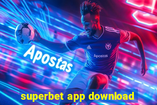 superbet app download