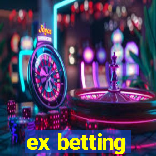 ex betting