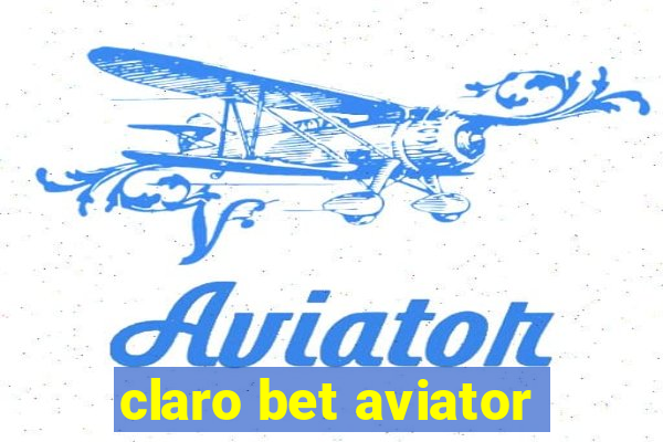 claro bet aviator