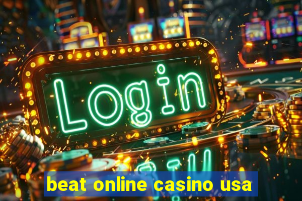 beat online casino usa