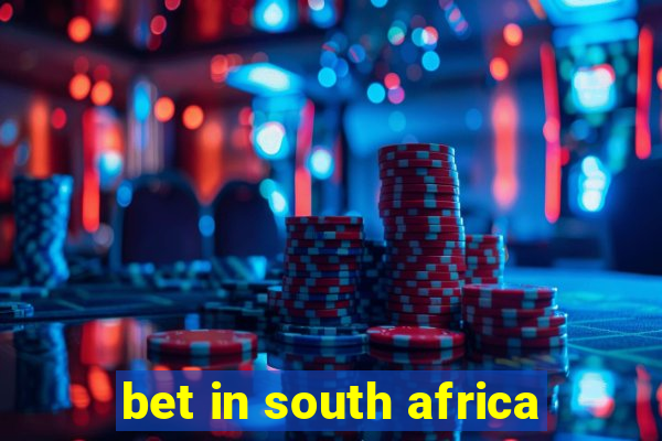 bet in south africa