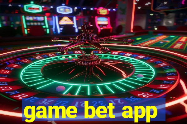 game bet app