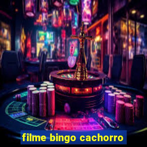 filme bingo cachorro